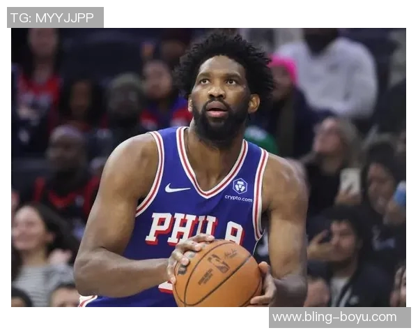 恩比德状态火热过去5场场均336分82篮板投篮命中率高达52